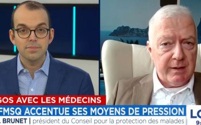 Négos avec les médecins: la FMSQ accentue ses moyens de pression | Entrevue avec Paul Brunet, président du Conseil pour la protection des malades